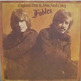 Fables Lyrics England Dan & John Ford Coley