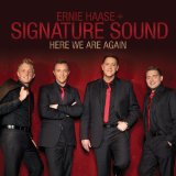 Here We Are Again Lyrics Ernie Haase & Signature Sound
