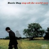 Stop All the World Now Lyrics Howie Day