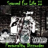 Scarred For Life II Personality Dizzorder Lyrics Jaw