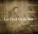 Last Clock On the Wall Lyrics Joe Purdy