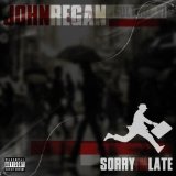 Sorry I'm Late Lyrics John Regan