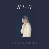 Run (Single) Lyrics Kassandra