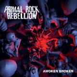 Awoken Broken Lyrics Primal Rock Rebellion