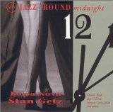 Jazz 'Round Midnight: Stan Getz Lyrics Stan Getz