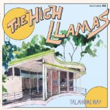 Talahomi Way Lyrics The High Llamas