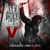 Waka Flocka Myers 5 (Mixtape) Lyrics Waka Flocka Flame