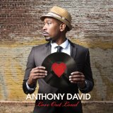 Love Out Loud Lyrics Anthony David