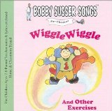 Wiggle Wiggle and Other Exercises (Bobby Susser Songs For Children) Lyrics Bobby Susser