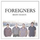 Foreigners (EP) Lyrics Brave Season
