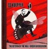 The Return of the Mail-Order Bridegroom  Lyrics Ed Kuepper
