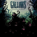 Orchestra Of Wolves Lyrics Gallows