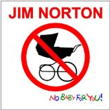 No Baby For You Lyrics Jim Norton