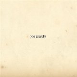 Joe Purdy Lyrics Joe Purdy