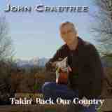 Takin’ Back Our Country Lyrics John Crabtree