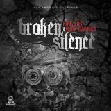 Broken Silence (Mixtape) Lyrics King Los & Mark Battles