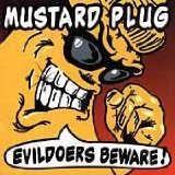 Evildoers Beware! Lyrics Mustard Plug