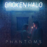 Broken Halo (EP) Lyrics Phantoms