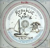 Vacation Lyrics Republic Of Safety
