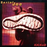 Kicked Lyrics Serial Joe