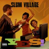 Yes! Lyrics Slum Village