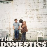 The Domestics Lyrics The Domestics