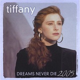 Dreams Never Die Lyrics Tiffany