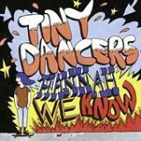 Hannah, We Know (EP) Lyrics Tiny Dancers