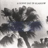 Sea When Absent Lyrics A Sunny Day In Glasgow