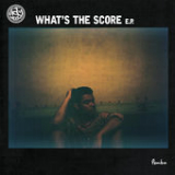 What's the Score (EP) Lyrics Ady Suleiman