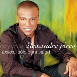 Exitos...Solo Para Usted Lyrics Alexandre Pires
