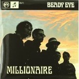 Millionaire (Single) Lyrics Beady Eye