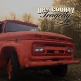 Dry County Tragedy