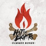 Summer Bones Lyrics Hit The Lights