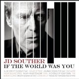If The World Was You Lyrics J.D. Souther