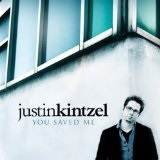 You Saved Me Lyrics Justin Kintzel