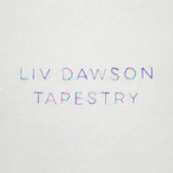 Tapestry (Single) Lyrics Liv Dawson