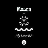My Love Lyrics Mason & Moonbootica