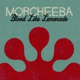 Blood Like Lemonade Lyrics Morcheeba