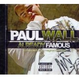 Already Famous Lyrics Paul Wall