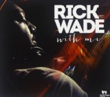 With Me Lyrics Rick Wade 