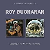 Loading Zone/You're Not Alone Lyrics Roy Buchanan
