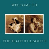 Welcome to the Beautiful South Lyrics The Beautiful South