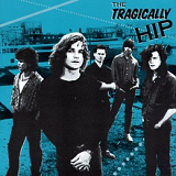 The Tragically Hip (EP) Lyrics The Tragically Hip
