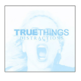Distractions (EP) Lyrics True Things