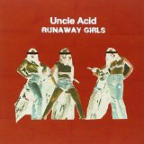 Runaway Girls Lyrics Uncle Acid And The Deadbeats