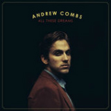 All These Dreams Lyrics Andrew Combs