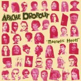 Magnetic Heads Lyrics Apache Dropout