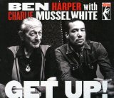 Get Up! Lyrics Ben Harper & Charlie Musselwhite