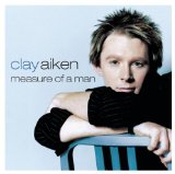 Measure of a Man Lyrics Clay Aiken